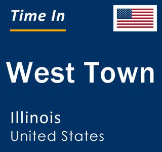 Current local time in West Town, Illinois, United States