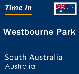 Current local time in Westbourne Park, South Australia, Australia