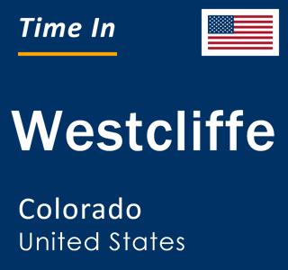 Current local time in Westcliffe, Colorado, United States