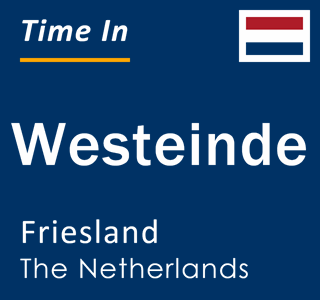 Current local time in Westeinde, Friesland, The Netherlands