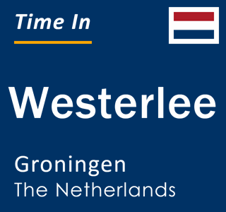 Current local time in Westerlee, Groningen, The Netherlands