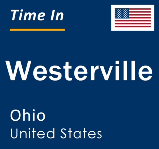 Current local time in Westerville, Ohio, United States
