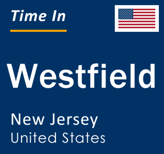 Current local time in Westfield, New Jersey, United States