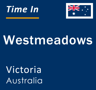 Current local time in Westmeadows, Victoria, Australia