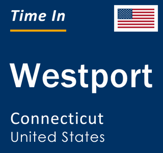 Current local time in Westport, Connecticut, United States