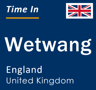 Current local time in Wetwang, England, United Kingdom