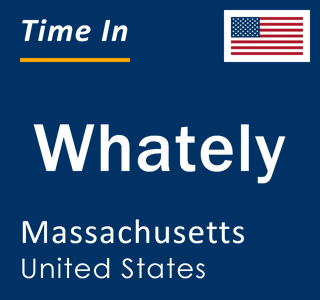 Current local time in Whately, Massachusetts, United States