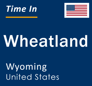 Current local time in Wheatland, Wyoming, United States