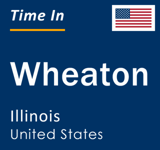 Current local time in Wheaton, Illinois, United States