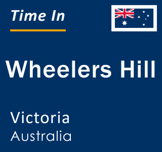 Current local time in Wheelers Hill, Victoria, Australia