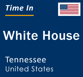 Current local time in White House, Tennessee, United States