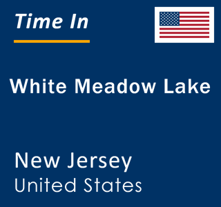 Current local time in White Meadow Lake, New Jersey, United States