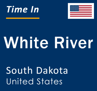 Current local time in White River, South Dakota, United States
