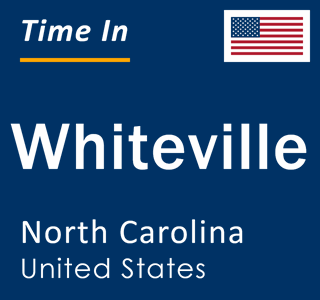 Current local time in Whiteville, North Carolina, United States