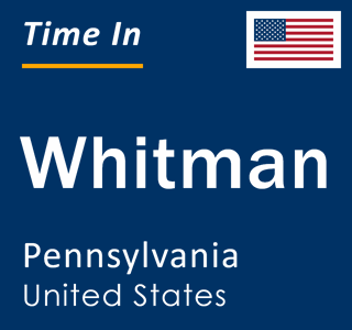 Current time in Whitman, Pennsylvania, United States