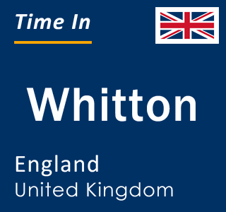 Current local time in Whitton, England, United Kingdom