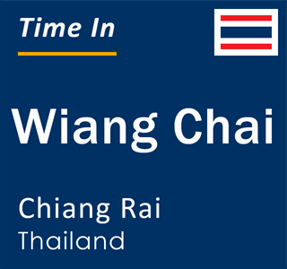 Current local time in Wiang Chai, Chiang Rai, Thailand