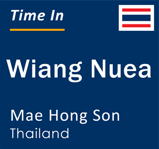 Current local time in Wiang Nuea, Mae Hong Son, Thailand