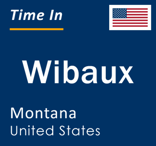 Current local time in Wibaux, Montana, United States