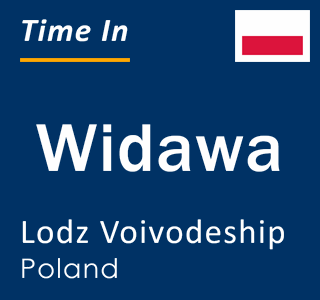 Current local time in Widawa, Lodz Voivodeship, Poland