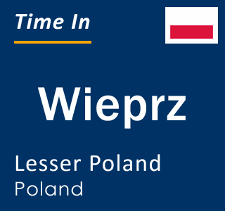 Current local time in Wieprz, Lesser Poland, Poland