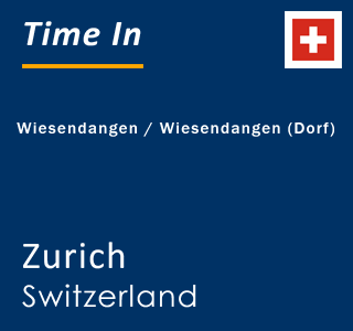 Current local time in Wiesendangen / Wiesendangen (Dorf), Zurich, Switzerland