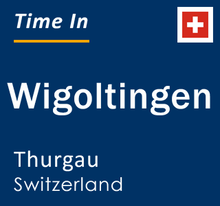 Current local time in Wigoltingen, Thurgau, Switzerland