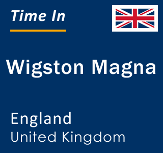 Current local time in Wigston Magna, England, United Kingdom