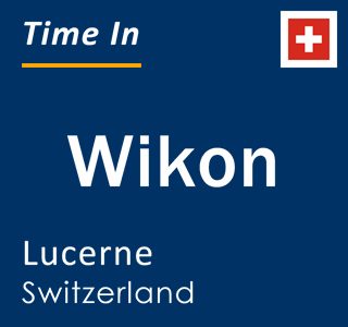 Current local time in Wikon, Lucerne, Switzerland