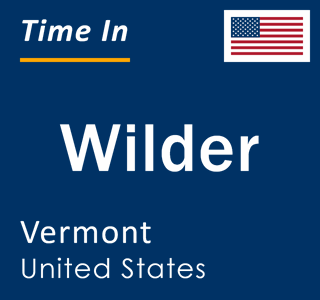 Current local time in Wilder, Vermont, United States