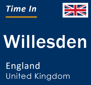 Current local time in Willesden, England, United Kingdom