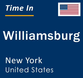 Current local time in Williamsburg, New York, United States