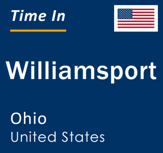 Current local time in Williamsport, Ohio, United States