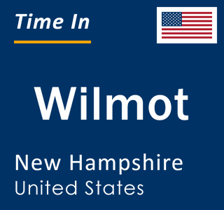 Current local time in Wilmot, New Hampshire, United States