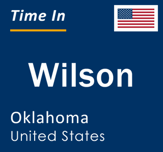 Current local time in Wilson, Oklahoma, United States