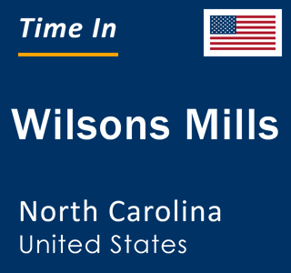 Current local time in Wilsons Mills, North Carolina, United States