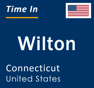 Current local time in Wilton, Connecticut, United States
