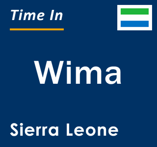 Current local time in Wima, Sierra Leone