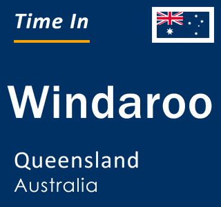 Current local time in Windaroo, Queensland, Australia