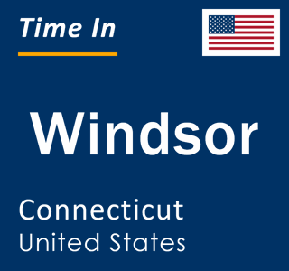 Current local time in Windsor, Connecticut, United States