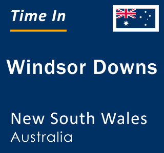 Current local time in Windsor Downs, New South Wales, Australia