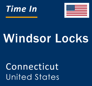 Current local time in Windsor Locks, Connecticut, United States