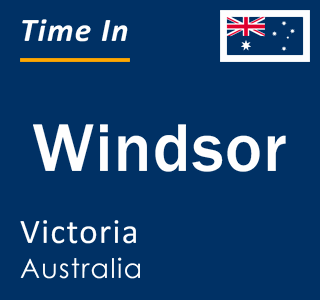 Current local time in Windsor, Victoria, Australia