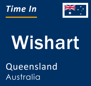 Current local time in Wishart, Queensland, Australia