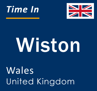 Current local time in Wiston, Wales, United Kingdom