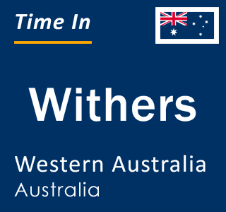 Current local time in Withers, Western Australia, Australia