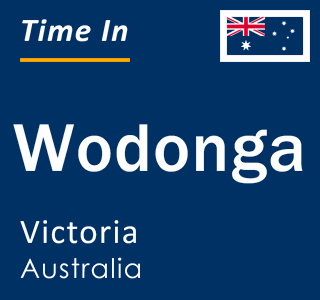 Current local time in Wodonga, Victoria, Australia