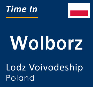 Current local time in Wolborz, Lodz Voivodeship, Poland