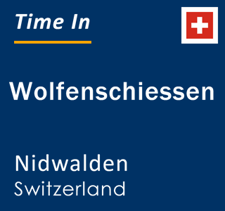 Current local time in Wolfenschiessen, Nidwalden, Switzerland
