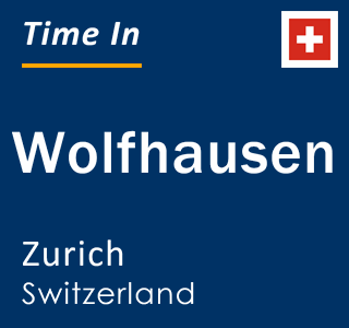 Current local time in Wolfhausen, Zurich, Switzerland